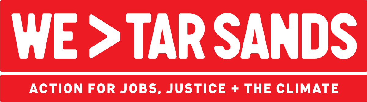 We > Tar Sands - Action for Jobs, Justice and Climate