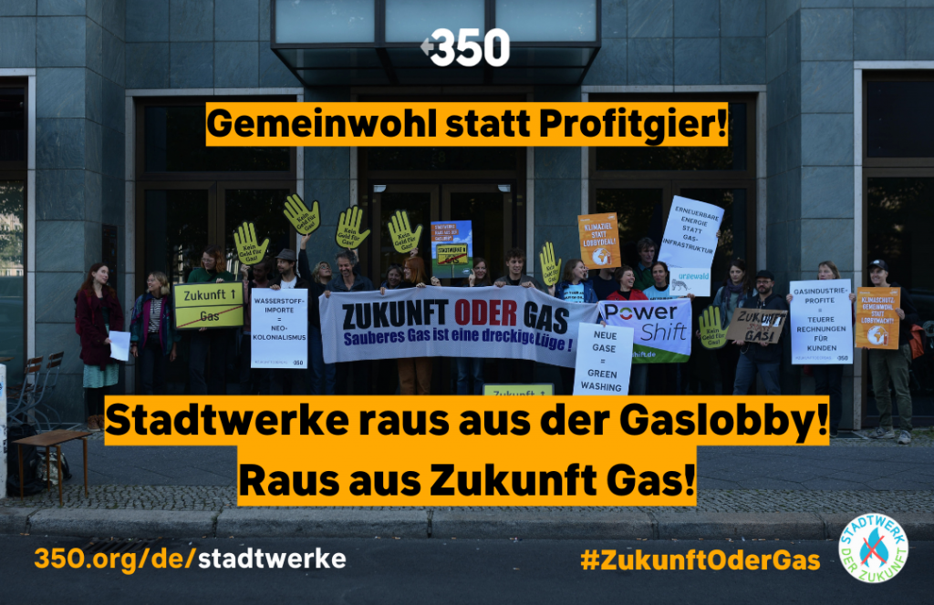 Stadtwerke: Raus Aus Der Gaslobby, Raus Aus Zukunft Gas!