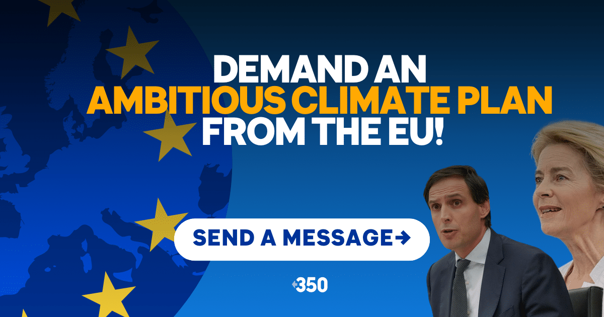 Demand an ambitious climate plan from the EU - 350